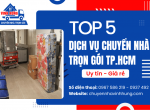 Top 5 dịch vụ chuyển nhà trọn gói TPHCM uy tín giá rẻ 