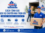 Cách tính giá dịch vụ chuyển nhà trọn gói chính xác, không lo bị hớ