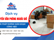 Dịch vụ chuyển văn phòng ngoài giờ - Giải pháp không gián đoạn công việc