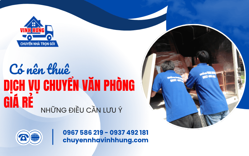 dịch vụ chuyển văn phòng giá rẻ
