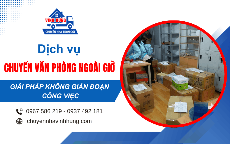 dịch vụ chuyển văn phòng ngoài giờ